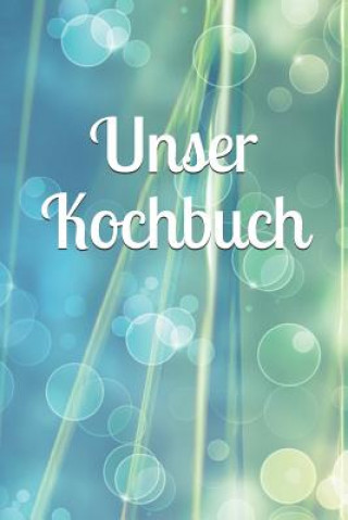 Knjiga Unser Kochbuch Claudia Burlager