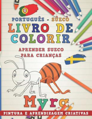 Kniha Livro de Colorir Portugu?s - Sueco I Aprender Sueco Para Crianças I Pintura E Aprendizagem Criativas Nerdmediabr