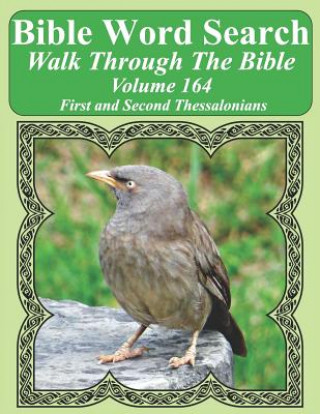 Könyv Bible Word Search Walk Through the Bible Volume 164: First and Second Thessalonians Extra Large Print T W Pope