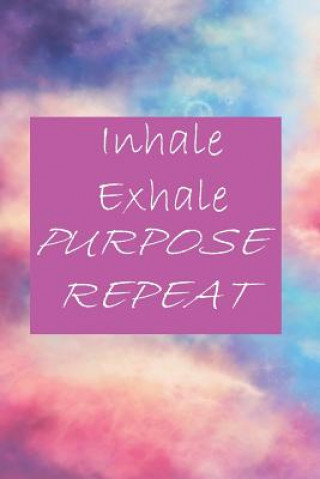 Boek Inhale Exhale Purpose Repeat Merryjane King