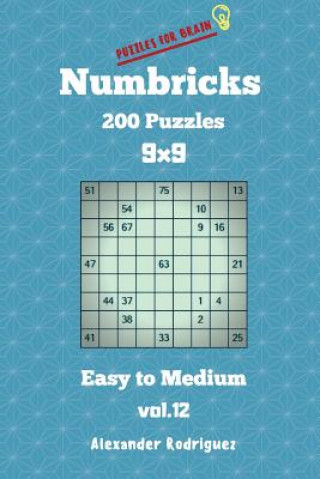 Carte Puzzles for Brain Numbricks - 200 Easy to Medium Puzzles 9x9 vol. 12 Alexander Rodriguez