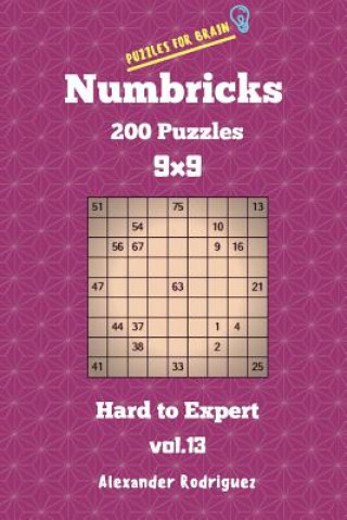 Książka Puzzles for Brain Numbricks - 200 Hard to Expert Puzzles 9x9 vol. 13 Alexander Rodriguez