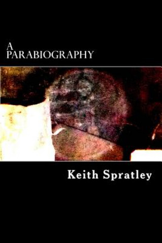 Buch A Parabiography Keith Spratley