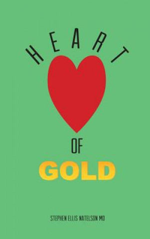 Carte Heart of Gold Stephen Ellis Natelson MD