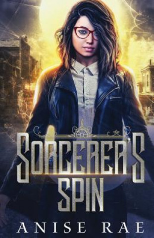 Knjiga Sorcerer's Spin ANISE RAE