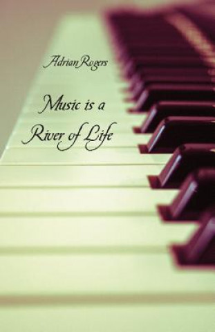 Kniha Music is a River of Life Adrian Rogers