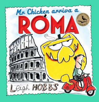 Könyv MR Chicken Arriva a Roma Leigh Hobbs