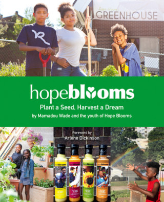 Könyv Hope Blooms: Plant a Seed, Harvest a Dream Mamadou Wade