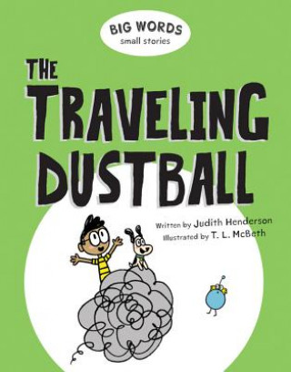 Könyv Big Words Small Stories: The Traveling Dustball Judith Henderson