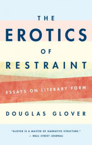 Kniha Erotics of Restraint Douglas Glover