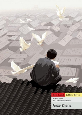 Könyv Red Land, Yellow River Ange Zhang