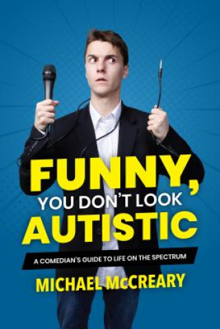 Knjiga Funny, You Don't Look Autistic Michael McCreary