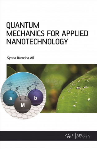 Knjiga Quantum Mechanics for Applied Nanotechnology Syeda Ramsha Ali