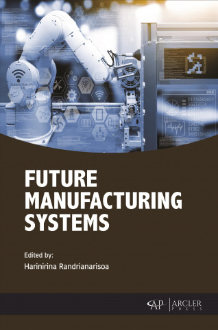 Książka Future Manufacturing Systems Harinirina Randrianarisoa