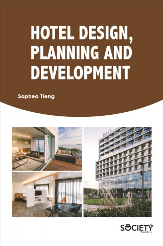Könyv Hotel Design, Planning and Development Sophea Tieng