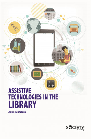 Książka Assistive Technologies in the Library John McClain