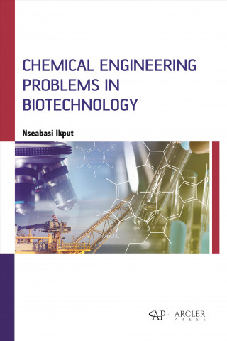 Buch Chemical Engineering Problems in Biotechnology Nseabasi Ikput