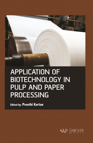 Kniha Application of Biotechnology in Pulp and Paper Processing 