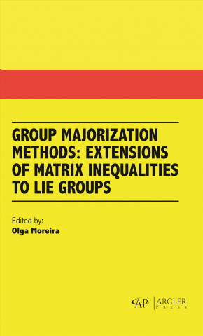 Knjiga Group Majorization Methods Olga Moreira