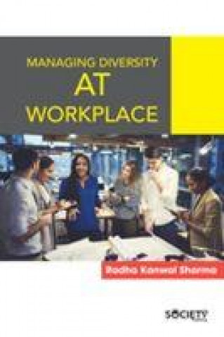 Carte Managing Diversity at Workplace Radha Kanwal Sharma