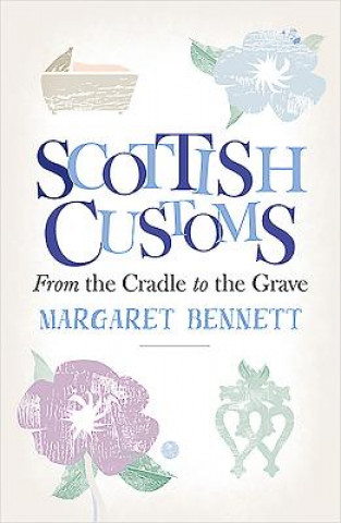 Книга Scottish Customs Margaret Bennet