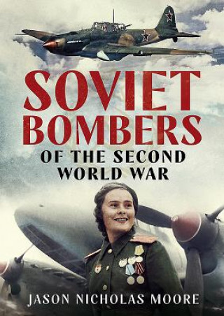 Livre Soviet Bombers of the Second World War Robin Knight