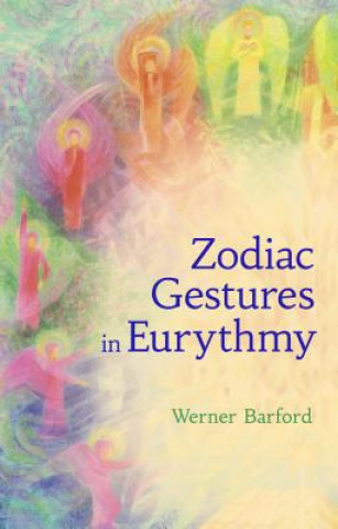 Книга Zodiac Gestures in Eurythmy Werner Barfod