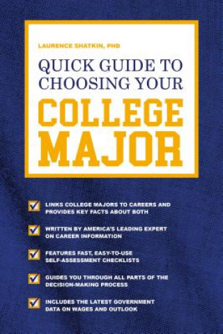 Könyv Quick Guide to Choosing Your College Major Laurence Shatkin