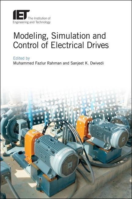 Buch Modeling, Simulation and Control of Electrical Drives M. Faz Rahman