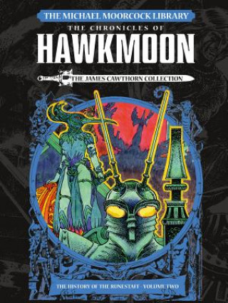 Carte Michael Moorcock Library: Hawkmoon: The History of the Runestaff 2 The James Cawthorn Collection James Cawthorn