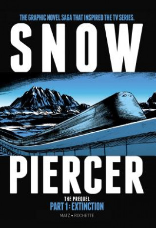 Книга Snowpiercer The Prequel: Extinction Titan