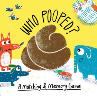 Joc / Jucărie Who Pooped?: A Matching & Memory Game Claudia Boldt