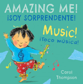 Carte ?Toco Música!/Music!: ?Soy Sorprendente!/Amazing Me! Carol Thompson
