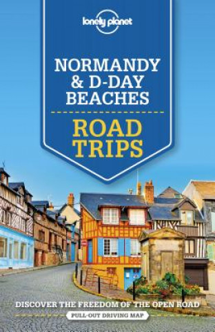 Knjiga Lonely Planet Normandy & D-Day Beaches Road Trips Lonely Planet