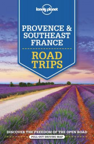 Könyv Lonely Planet Provence & Southeast France Road Trips Lonely Planet