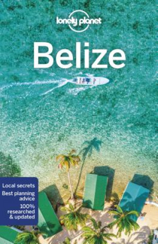 Kniha Lonely Planet Belize Lonely Planet