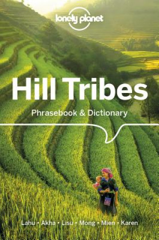 Könyv Lonely Planet Hill Tribes Phrasebook & Dictionary Lonely Planet