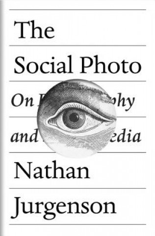 Kniha Social Photo Nathan Jurgenson