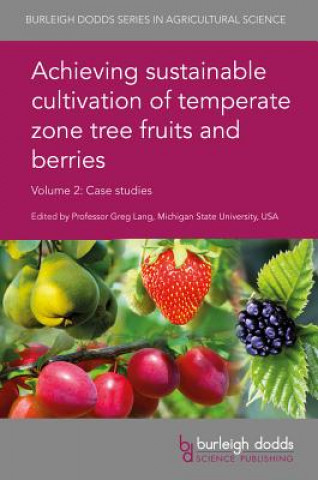 Carte Achieving Sustainable Cultivation of Temperate Zone Tree Fruits and Berries Volume 2 Daniela Giovannini