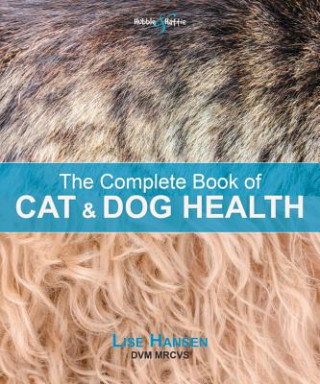 Carte Complete Book of Cat and Dog Health Lise Hansen