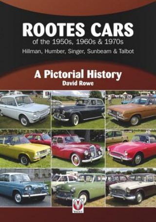Carte Rootes Cars of the 1950s, 1960s & 1970s - Hillman, Humber, Singer, Sunbeam & Talbot David Rowe