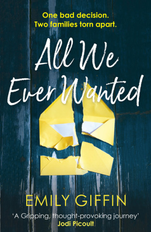 Книга All We Ever Wanted Emily Giffin