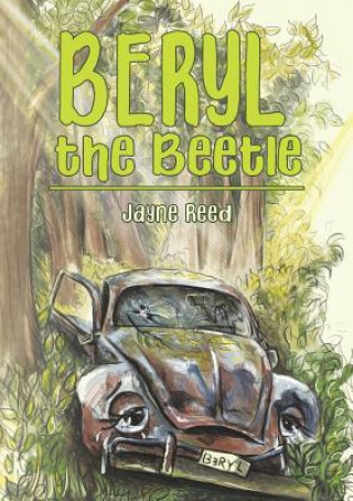 Knjiga Beryl the Beetle Jayne Reed