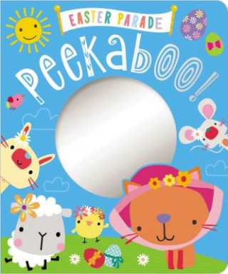 Knjiga Easter Parade Peekaboo! Make Believe Ideas Ltd