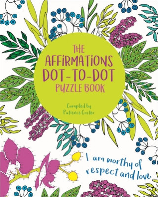 Carte The Affirmations Dot-To-Dot Puzzle Book David Woodroffe