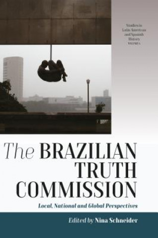 Kniha Brazilian Truth Commission Nina Schneider