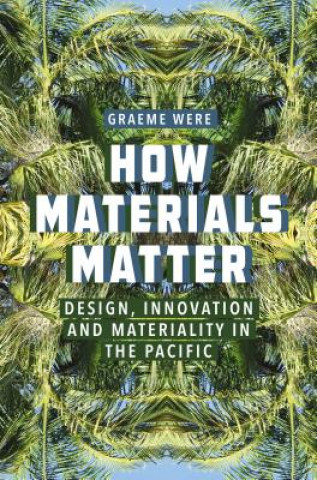 Carte How Materials Matter Graeme Were