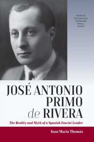Kniha Jose Antonio Primo de Rivera Thomas Joan Maria