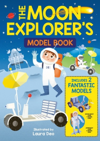 Książka The Moon Explorer's Model Book: Includes 2 Fantastic Models William C. Potter