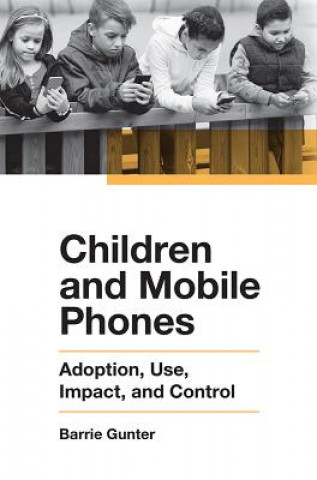 Книга Children and Mobile Phones Barrie Gunter